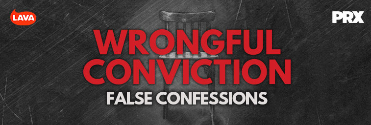 Wrongful Conviction: False Confessions 